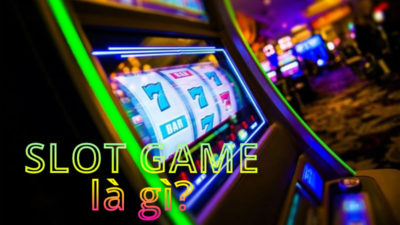 Slot Game là gì? Cách chơi Slot cơ bản